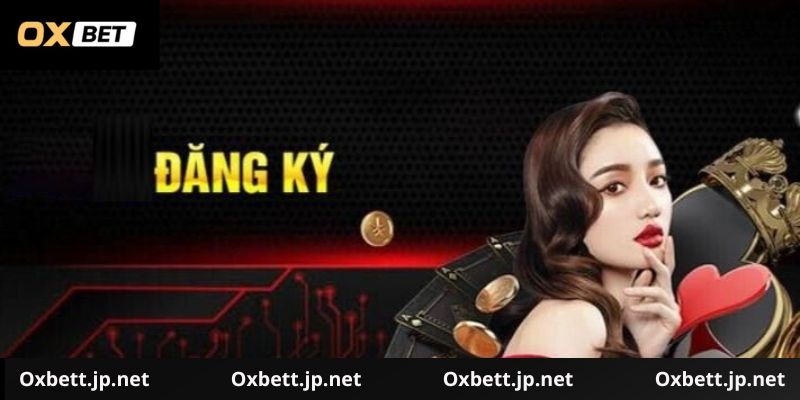Đăng Ký Oxbet